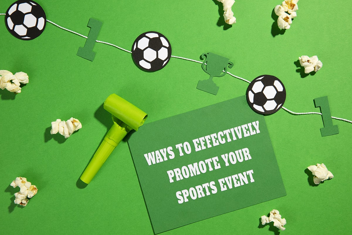 ways to effectively promote your sports event